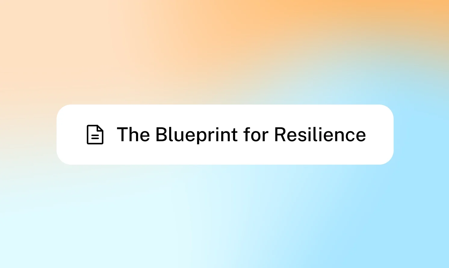 The Blueprint for Resilience