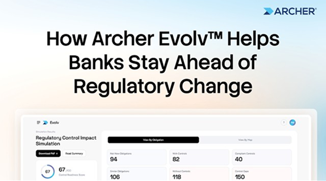 GRC for Financial Services: How Archer Evolv™ Helps Banks Stay Ahead of Regulatory Change
